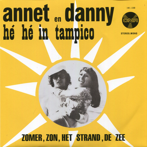 Hoes van Annet En Danny - Hé Hé In Tampico (Hey Hey In Tampico)